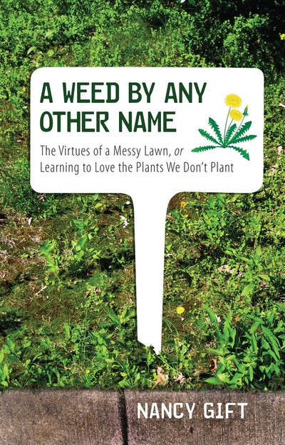 A Weed By Any Other Name