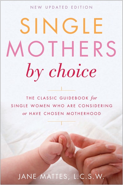 Single Mothers By Choice