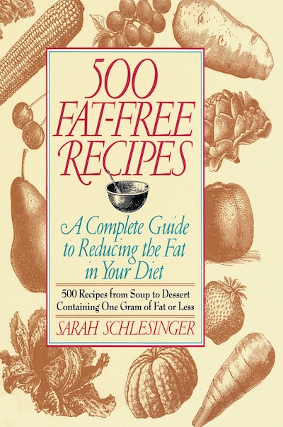 500 Fat Free Recipes by Sarah Schlesinger - Penguin Books Australia