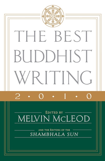 The Best Buddhist Writing 2010