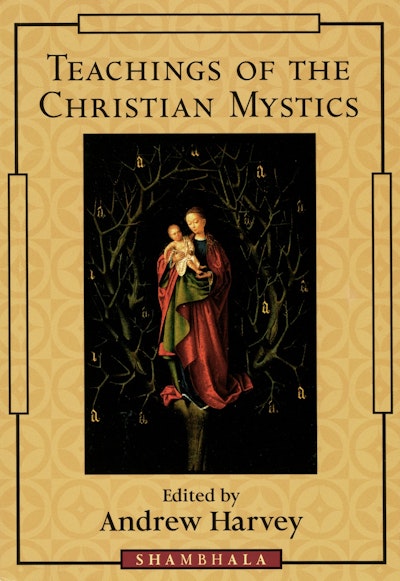 Teachings Of The Christian Mystics