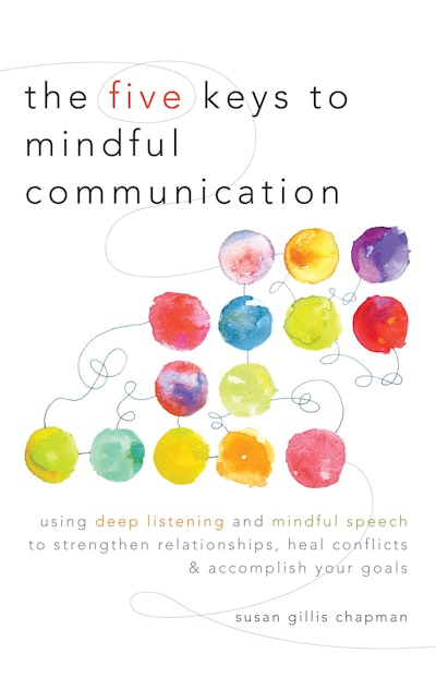 The Five Keys to Mindful Communication