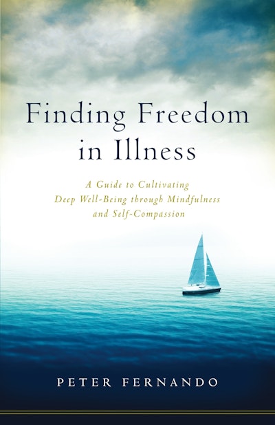 Finding Freedom In Illness