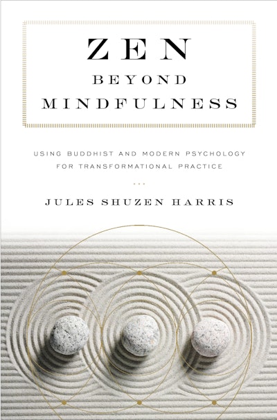 Zen beyond Mindfulness