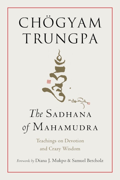 The Sadhana of Mahamudra