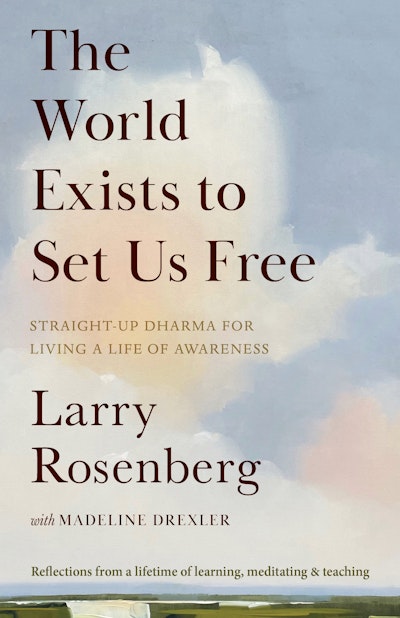 The World Exists to Set Us Free