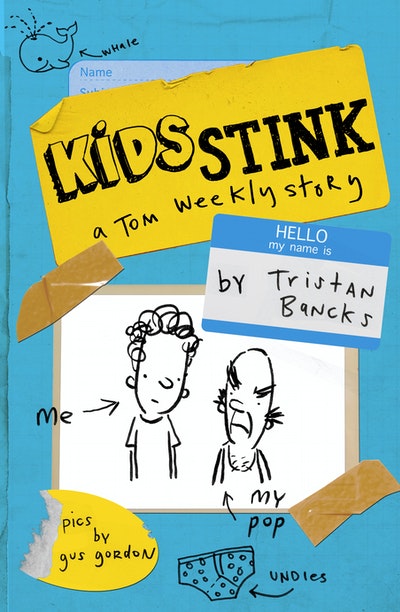 Kids Stink (A Tom Weekly Story)