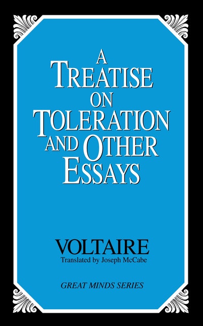 a treatise on toleration and other essays a treatise on toleration and other essays