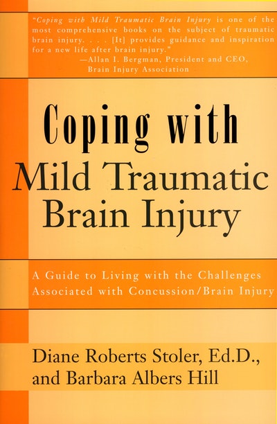 Coping with Mild Traumatic Brain Injury by Diane Roberts Stoler Ed.D ...