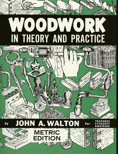 Woodwork In Theory And Practice