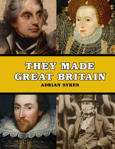 They Made Great Britain