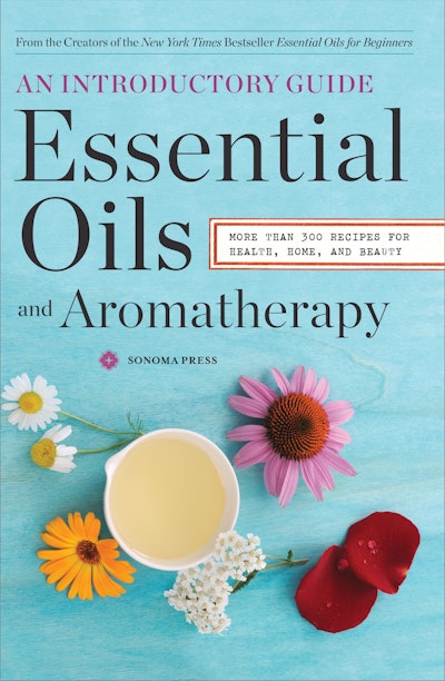 Essential Oils & Aromatherapy, An Introductory Guide