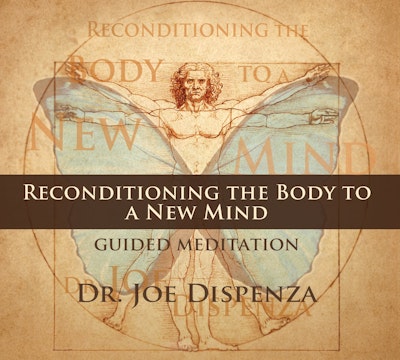 Reconditioning the Body to a New Mind