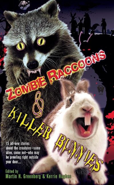 Zombie Raccoons & Killer Bunnies