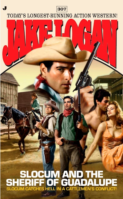Slocum 307: Slocum and the Sheriff of Guadalupe