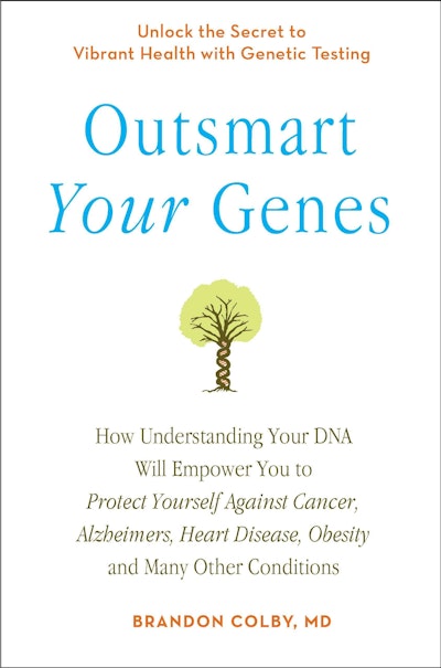 Outsmart Your Genes