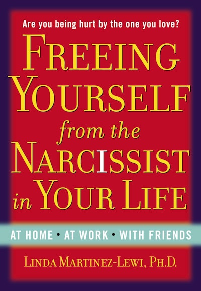 Freeing Yourself from the Narcissist in Your Life