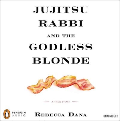 Jujitsu Rabbi and the Godless Blonde