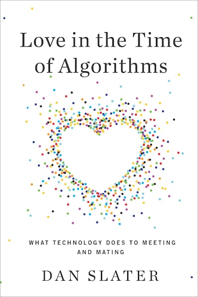 Love in the Time of Algorithms