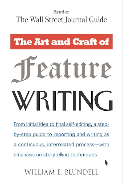 The Art and Craft of Feature Writing