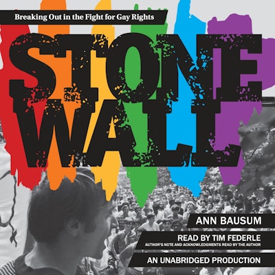 Stonewall: Breaking Out in the Fight for Gay Rights