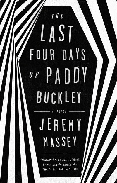 The Last Four Days Of Paddy Buckley A Novel