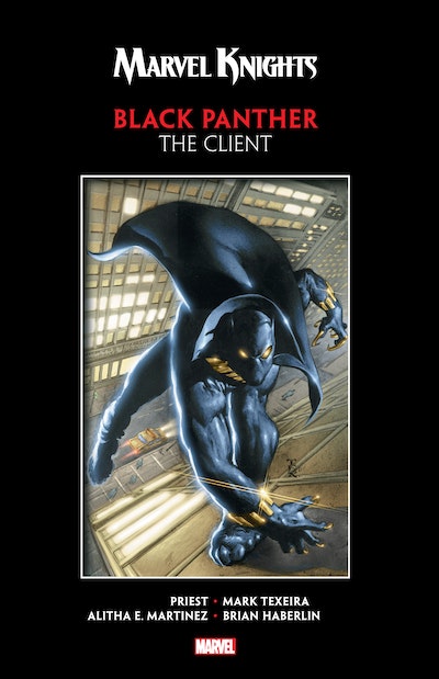 MARVEL KNIGHTS BLACK PANTHER BY PRIEST & TEXEIRA: THE CLIENT