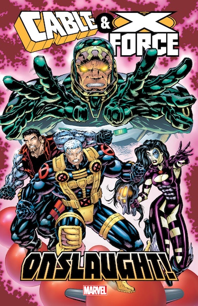 CABLE & X-FORCE: ONSLAUGHT!