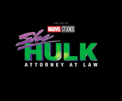 MARVEL STUDIOS' SHE-HULK: ATTORNEY AT LAW - THE ART OF THE SERIES