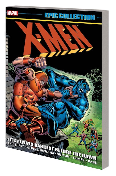 X-MEN EPIC COLLECTION: IT'S ALWAYS DARKEST BEFORE THE DAWN [NEW PRINTING]