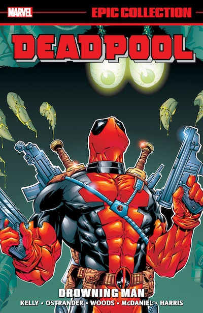DEADPOOL EPIC COLLECTION: DROWNING MAN