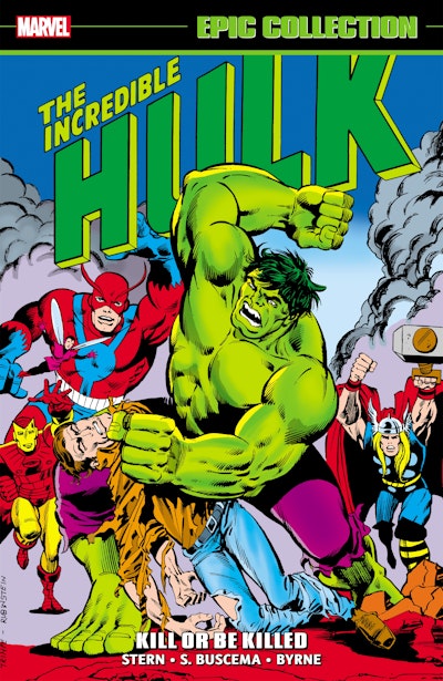 INCREDIBLE HULK EPIC COLLECTION KILL OR BE KILLED