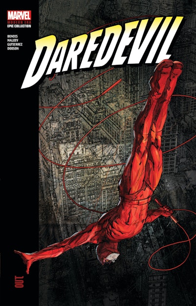 DAREDEVIL MODERN ERA EPIC COLLECTION: OUT by Brian Michael Bendis ...