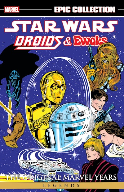 STAR WARS LEGENDS EPIC COLLECTION: THE ORIGINAL MARVEL YEARS - DROIDS & EWOKS