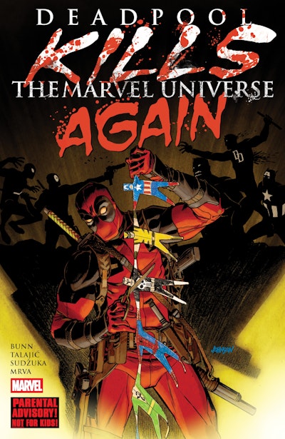 DEADPOOL KILLS THE MARVEL UNIVERSE AGAIN [NEW PRINTING]