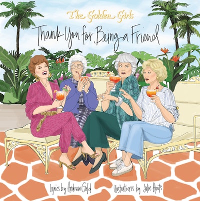 Golden Girls: Thank You For Being A Friend