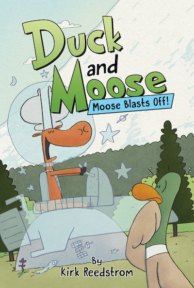 Duck and Moose: Moose Blasts Off! by Kirk Reedstrom - Penguin Books ...