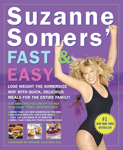 Suzanne Somers' Fast & Easy