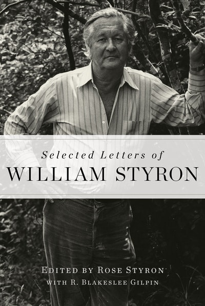 Selected Letters Of William Styron