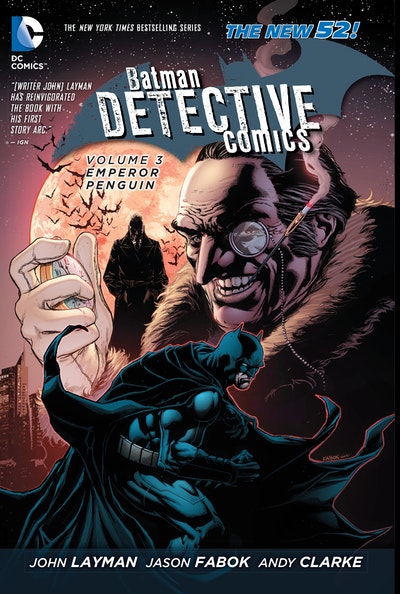 Batman - Detective Comics Vol. 3 Emperor Penguin (The New 52)