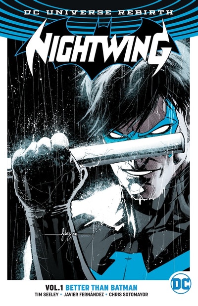 Nightwing Vol. 1 Better Than Batman (Rebirth)