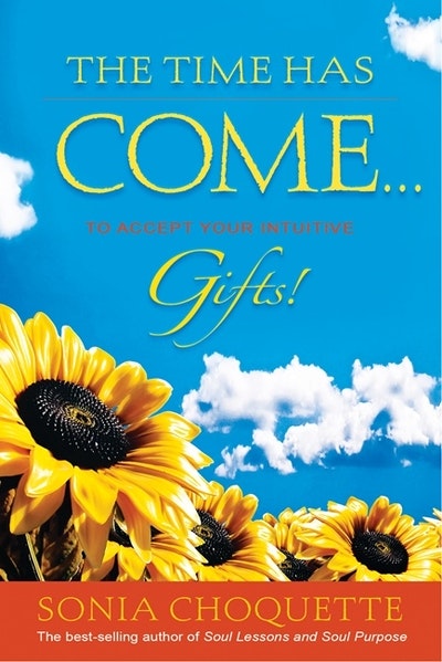 The Time Has Come...to Accept Your Intuitive Gifts!
