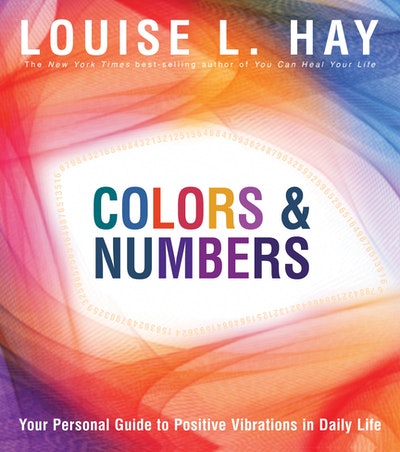 Colors and Numbers: Your Personal Guide to Positive Vibrations in Daily