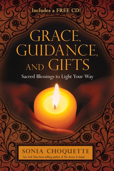 Grace, Guidance and Gifts: Sacred Blessings to Light Your Way