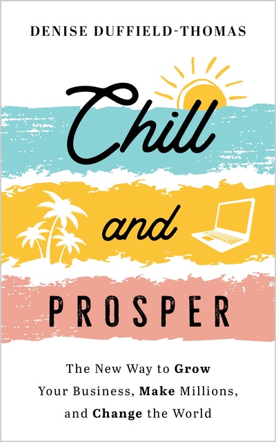 Chill and Prosper