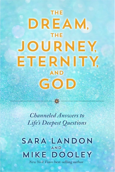 The Dream, the Journey, Eternity, and God
