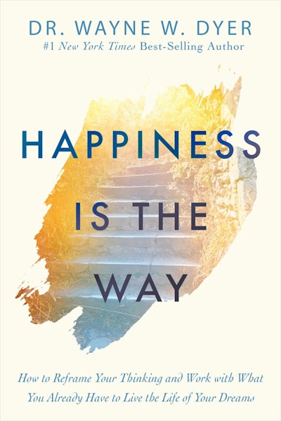 Happiness is the Way