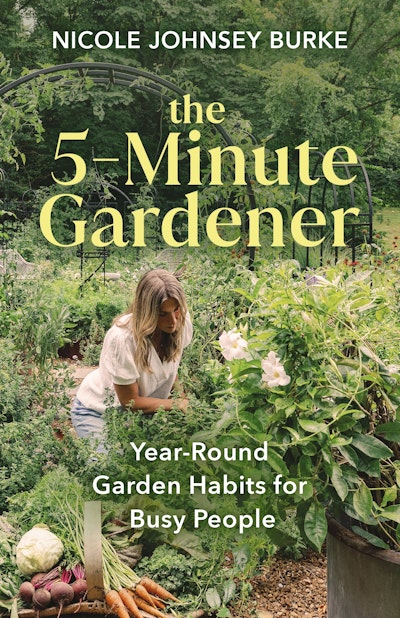 The 5-Minute Gardener