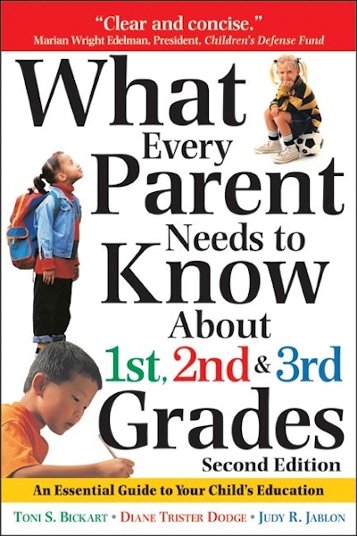What Every Parent Needs to Know about 1st, 2nd and 3rd Grades, 2E by