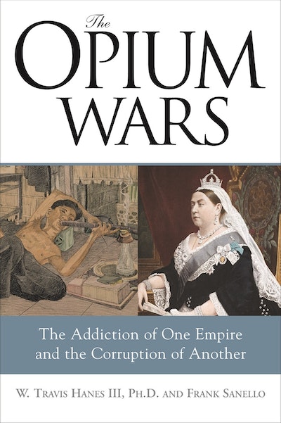 The Opium Wars by W Travis Hanes III, Ph.D. - Penguin Books New Zealand